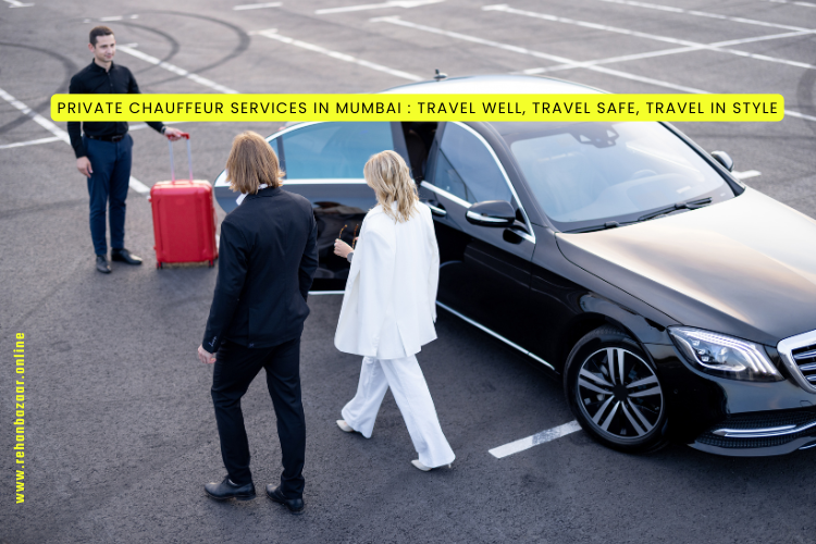 Private Chauffeur Services in Mumbai