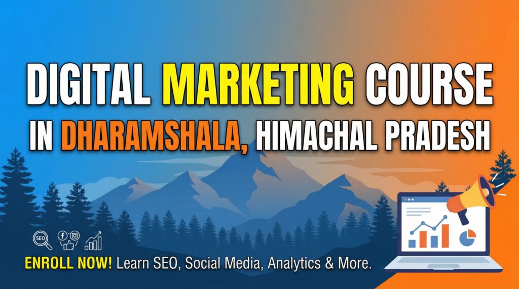 Digital Marketing Course in Dharamshala